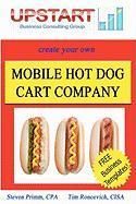 Mobile Hot Dog Cart Company NEW by Tim Roncevich 9781442163461  