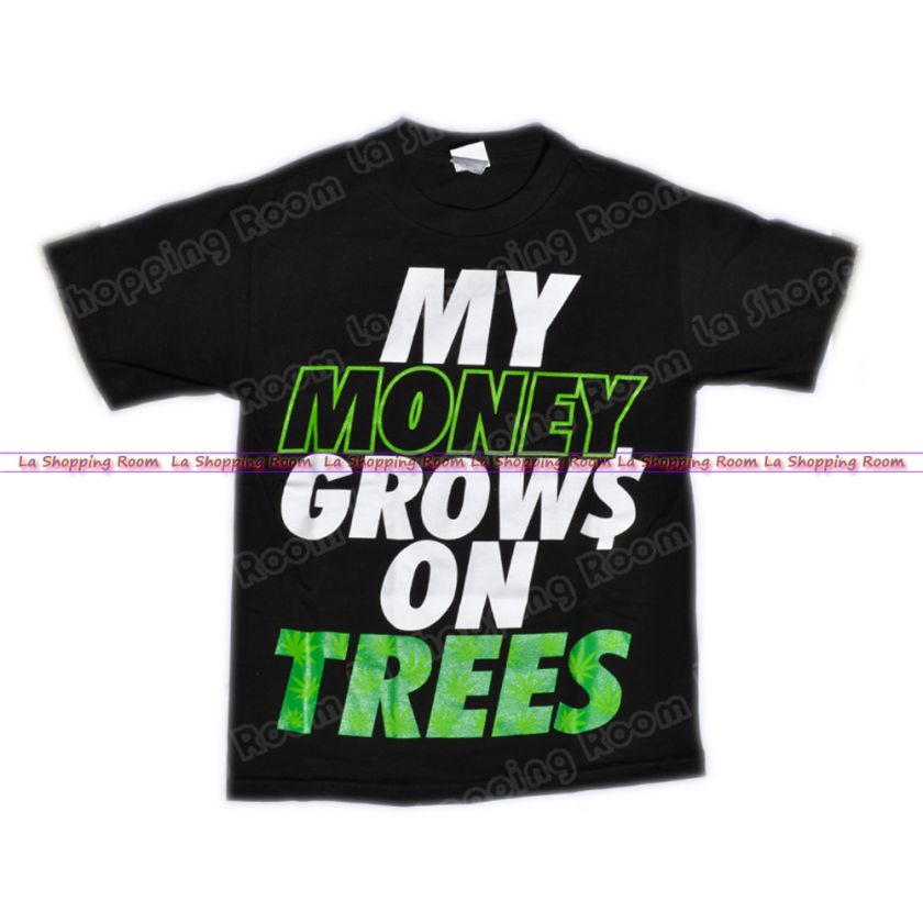 Men Funny T Shirt My Money Grows on trees Free Ship U.S  