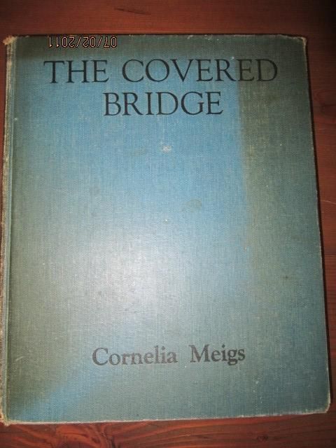 The Covered Bridge Vintage Cornelia Meigs book 1936 1st  