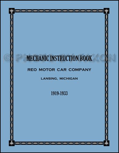 1919 1933 Reo Repair Shop Manual for all models  