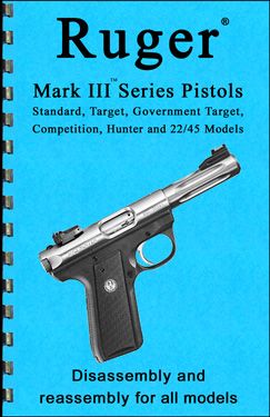 RUGER Mark III .22 Pistol Guide Manual Book 22/45 2009  