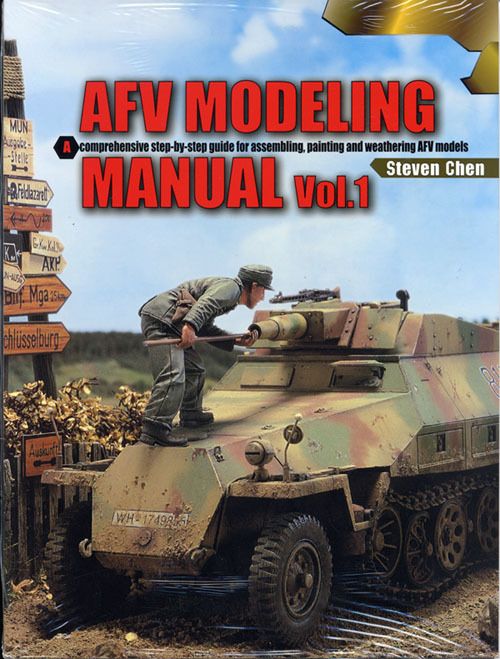 AFV Modeling Manual Volume 1 by Steven Chen  